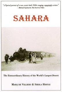 Sahara: The Extraordinary History Of The World's Largest Desert