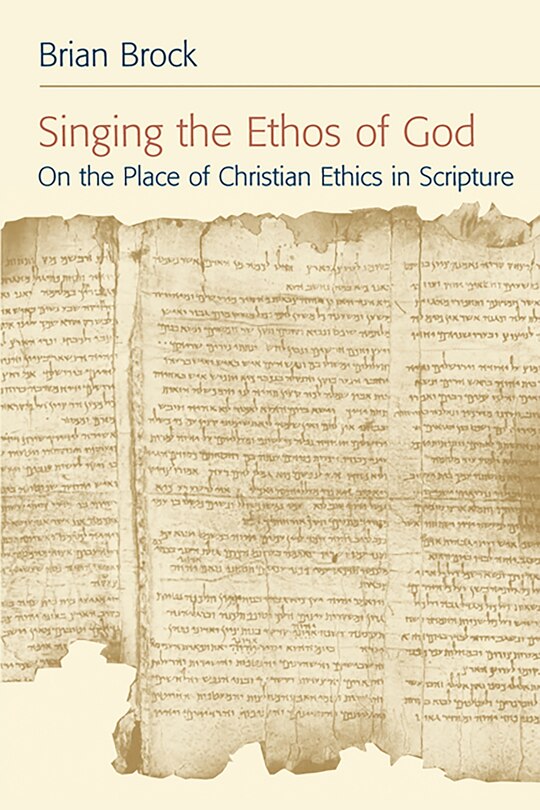 Singing the Ethos of God: On The Place Of Christian Ethics In Scripture image number 0