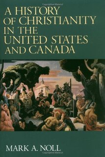 Front cover_A History Of Christianity In The United States And Canada