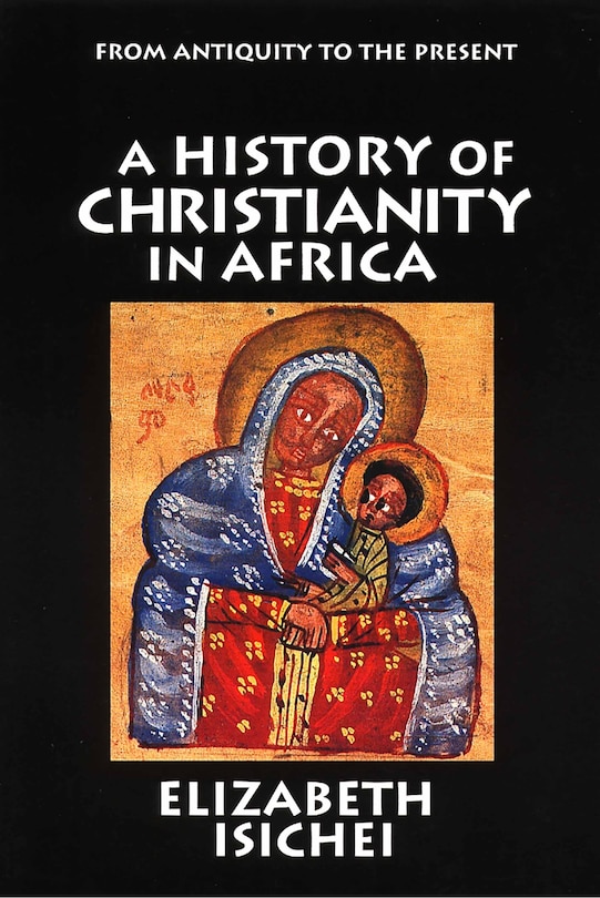 Front cover_A History Of Christianity In Africa
