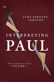 Interpreting Paul: The Canonical Paul, Volume 2