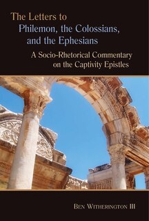 Front cover_The Letters To Philemon, The Colossians, And The Ephesians