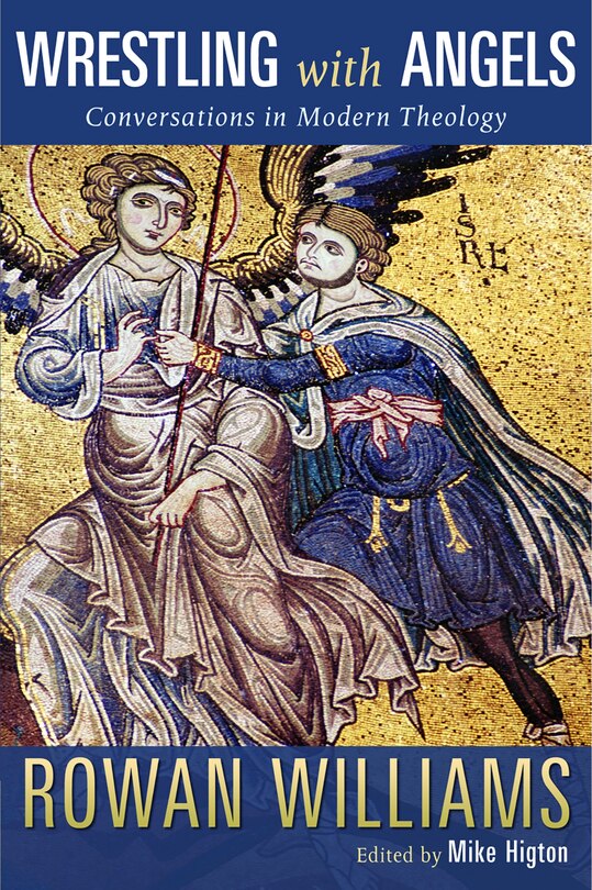 Wrestling With Angels: Conversations In Modern Theology image number 0