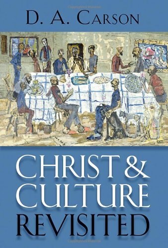 Christ And Culture Revisited