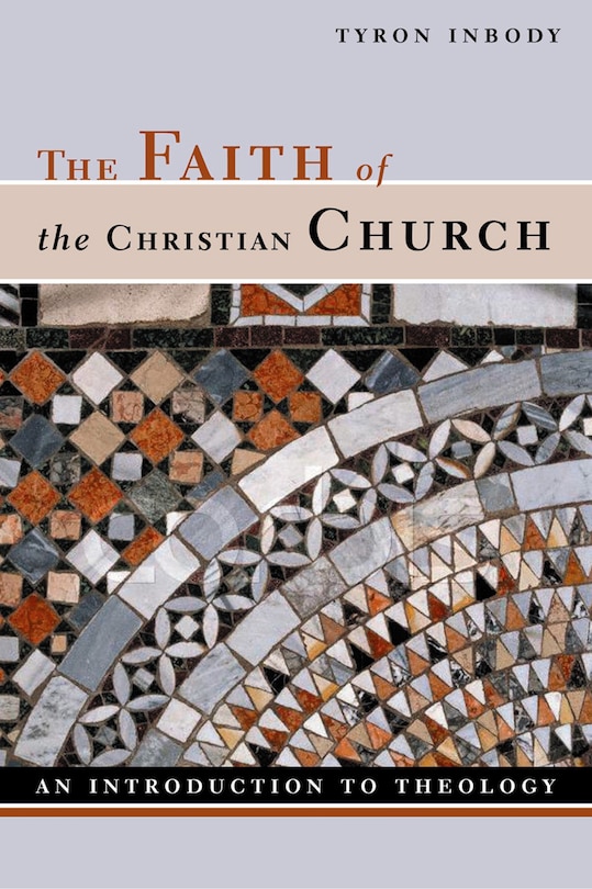 The Faith of the Christian Church: An Introduction to Theology