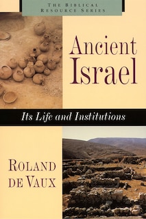 Ancient Israel: Its Life and Instructions