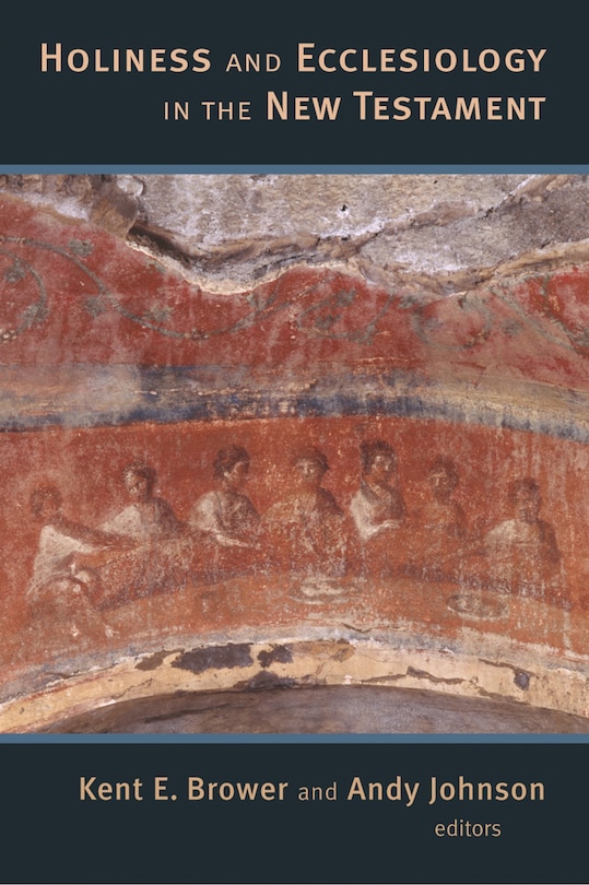Couverture_Holiness And Ecclesiology In The New Testament