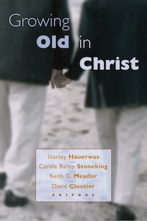 Front cover_Growing Old in Christ