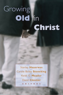 Growing Old in Christ