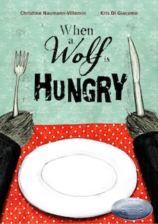 Front cover_When A Wolf Is Hungry