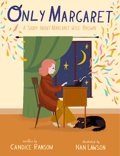 Only Margaret: A Story About Margaret Wise Brown