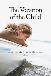 Front cover_The Vocation Of The Child