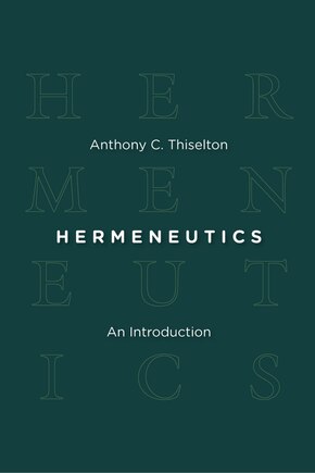 Hermeneutics: An Introduction