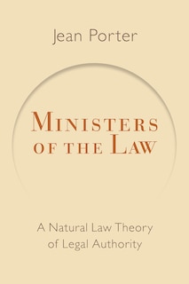 Ministers of the Law: A Natural Law Theory of Legal Authority