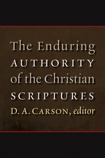 Couverture_The Enduring Authority Of The Christian Scriptures