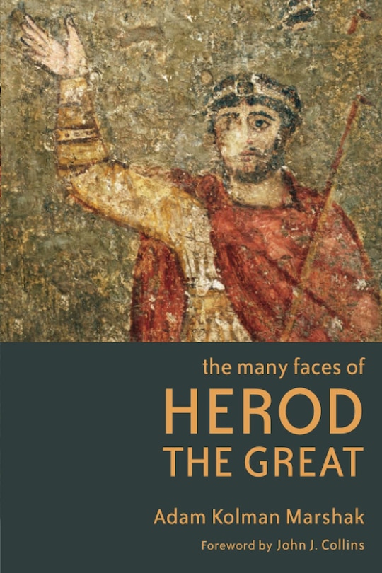Front cover_The Many Faces of Herod the Great