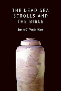 Front cover_The Dead Sea Scrolls and the Bible