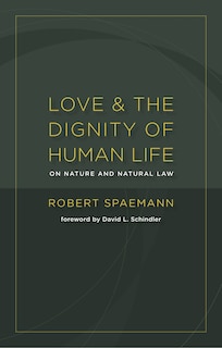 Couverture_Love and the Dignity of Human Life