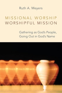 Front cover_Missional Worship, Worshipful Mission