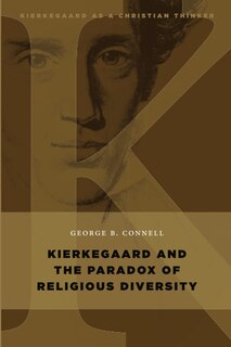 Front cover_Kierkegaard And The Paradox Of Religious Diversity