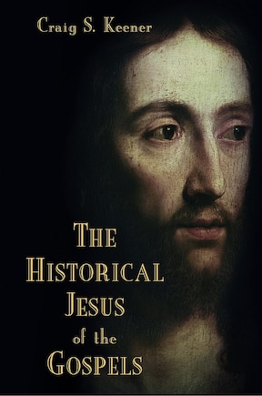 The Historical Jesus of the Gospels