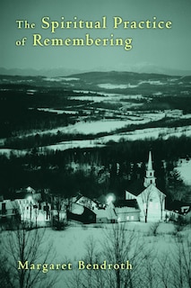 Front cover_The Spiritual Practice of Remembering