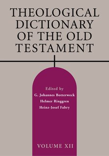 Theological Dictionary of the Old Testament, Volume XII