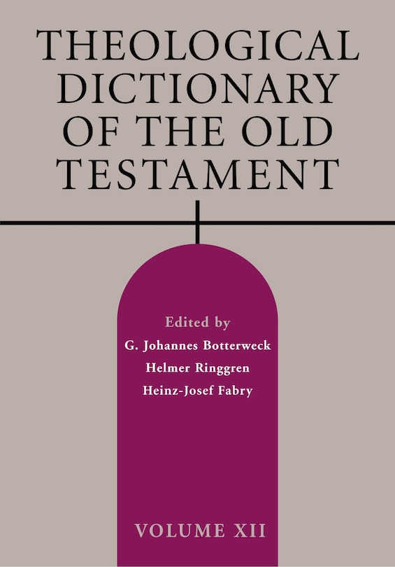 Theological Dictionary of the Old Testament, Volume XII