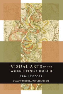 Front cover_Visual Arts In The Worshiping Church