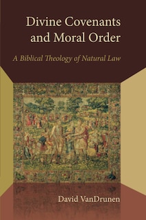 Couverture_Divine Covenants and Moral Order