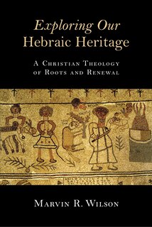 Front cover_Exploring Our Hebraic Heritage