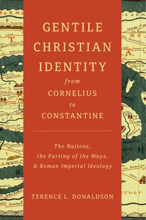 Front cover_Gentile Christian Identity From Cornelius To Constantine