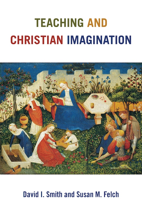 Teaching And Christian Imagination