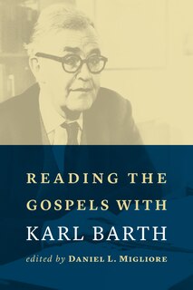 Front cover_Reading The Gospels With Karl Barth