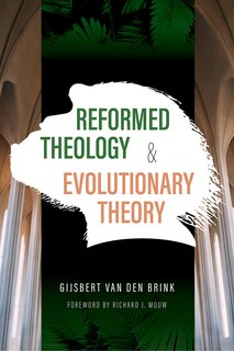 Front cover_Reformed Theology And Evolutionary Theory