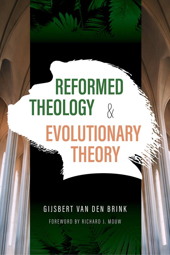 Front cover_Reformed Theology And Evolutionary Theory