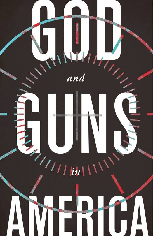 Front cover_God And Guns In America
