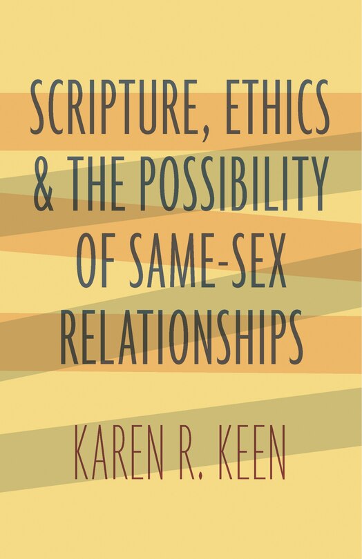 Couverture_Scripture, Ethics, And The Possibility Of Same-sex Relationships