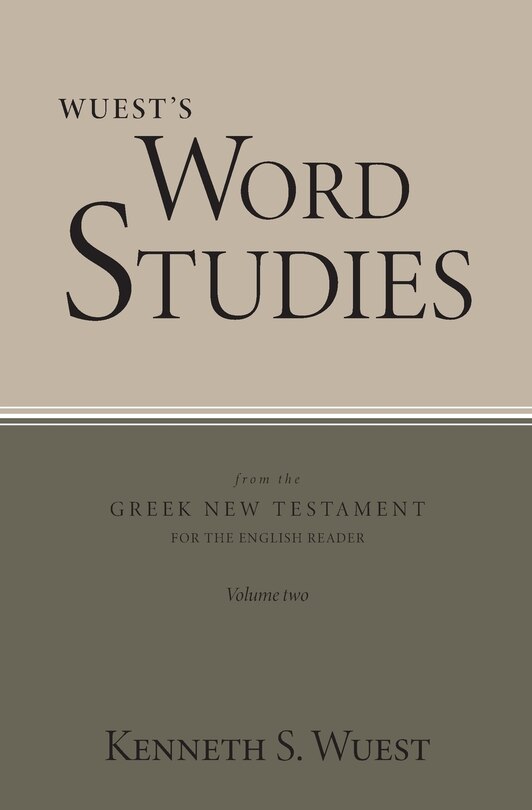 Front cover_Wuest's Word Studies from the Greek New Testament for the English Reader, vol. 2