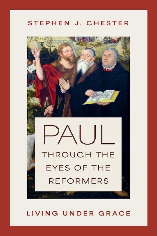 Front cover_Paul through the Eyes of the Reformers