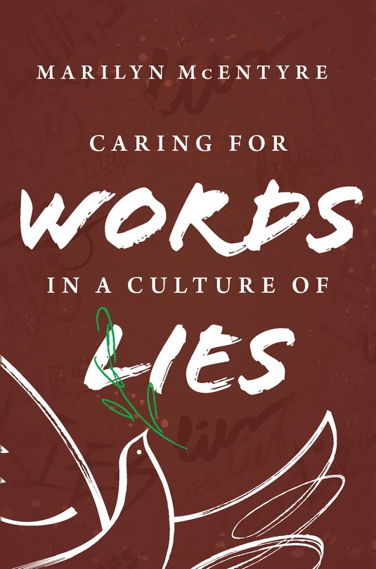 Front cover_Caring For Words In A Culture Of Lies, 2nd Ed