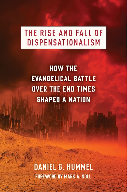 Front cover_The Rise and Fall of Dispensationalism