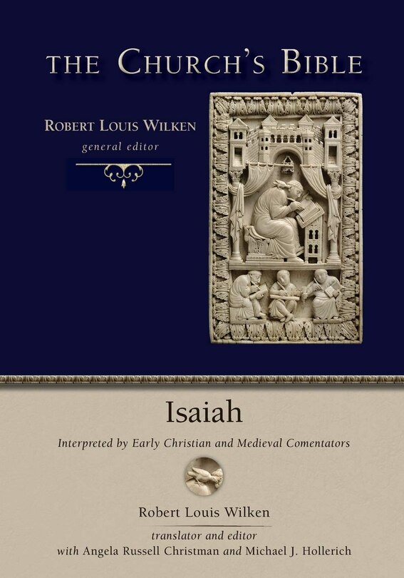 Isaiah: Interpreted by Early Christian Medieval Commentators