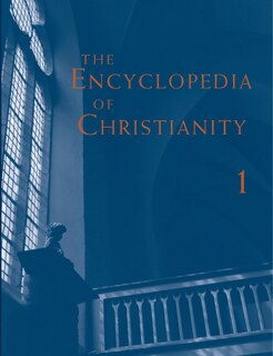Front cover_The Encyclopedia of Christianity, Volume 1 (A-D)