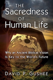 Front cover_The Sacredness of Human Life