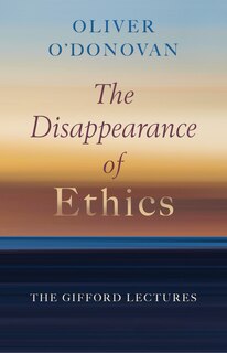Front cover_The Disappearance of Ethics