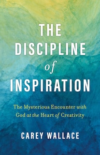 Front cover_The Discipline of Inspiration