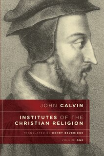 Front cover_Institutes of the Christian Religion, vol 1