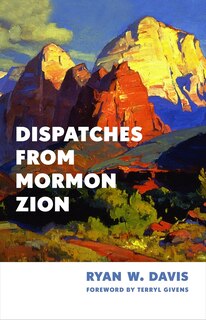 Front cover_Dispatches from Mormon Zion