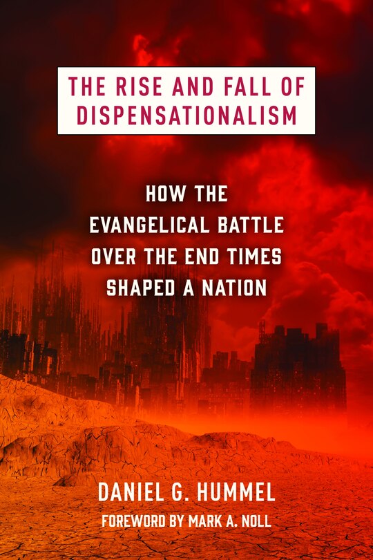 Couverture_The Rise and Fall of Dispensationalism